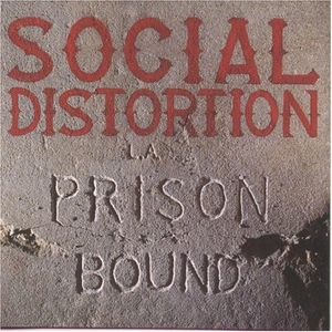 Prison Bound , Social Distortion
