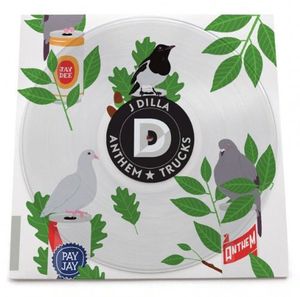 Anthem/ Trucks , J Dilla