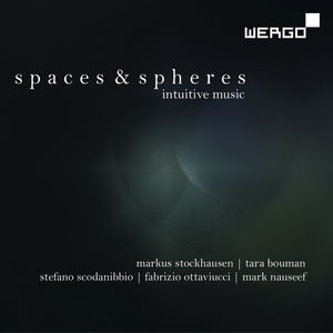 Spaces & Spheres: Intuitive Music , Markus Stockhausen