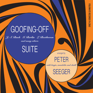 Goofing-off Suite , Pete Seeger