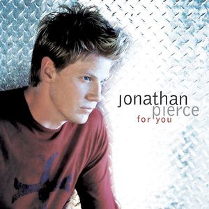 For You , Jonathan Pierce