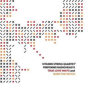 Radiohead True Love Waits / Burn The... , Vitamin String Quartet