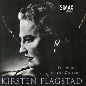 Kirsten Flagstad: Voice of the Century - Songs , Kirsten Flagstad