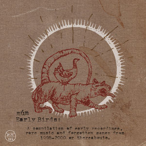 Early Birds , Múm