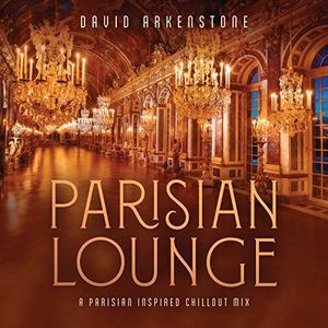 Parisian Lounge , David Arkenstone