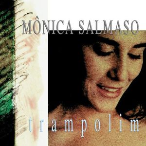 Trampolim , Mônica Salmaso