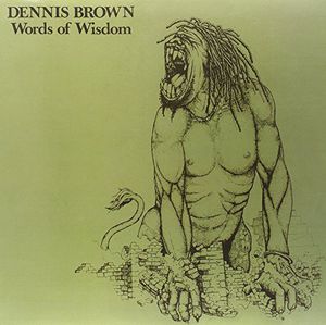 Words of Wisdom , Dennis Brown