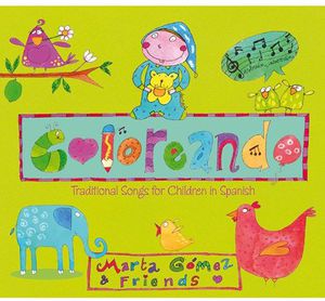 Coloreando: Traditional Songs for Children in Spanish , Marta Gomez
