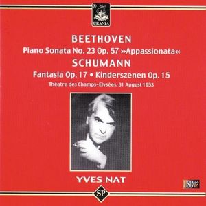 Piano Sonata 23 / Fantasia Op 17 , Yves Nat