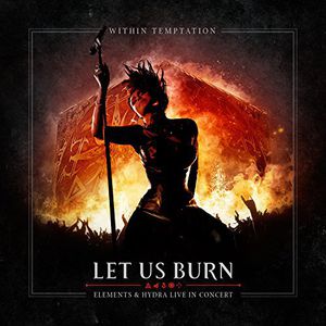Let Us Burn (Elements & Hydra Live in Concert) [Import]