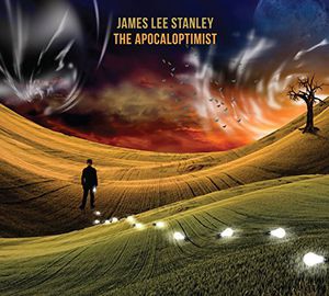 Apocaloptimist , James Lee Stanley