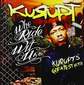 Who Rides with Us: Kurupt's Greatest Hits , Kurupt