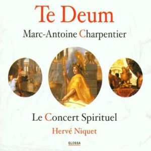 Te Deum & Motets , Le Concert Spirituel Orchestra & Chorus