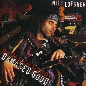 Damaged Goods , Nils Lofgren