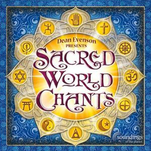 Sacred World Chants , Dean Evenson