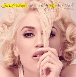 This Is What the Truth Feels Like , Gwen Stefani