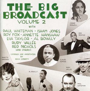 The Big Broadcast: Jazz And Popular Music Of The 1920's And 1930's , Vol. 2