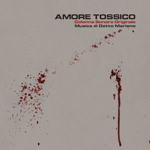 Amore Tossico (Toxic Love) (Original Soundtrack) 