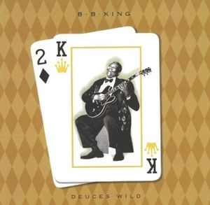 Deuces Wild , B.B. King