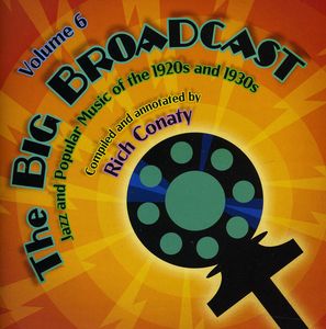 The Big Broadcast: Jazz and Popular Music Of The 1920s and 1930s, Vol. , Various Artists