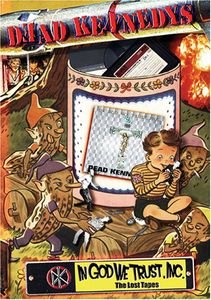 Dead Kennedys: In God We Trust, Inc.: The Lost Tapes , Dead Kennedys