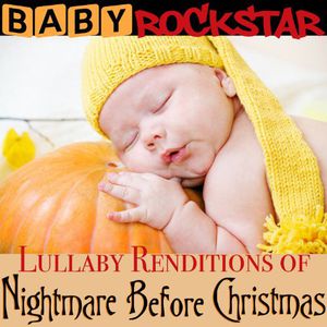 Lullaby Renditions of the Nightmare Before , Baby Rockstar