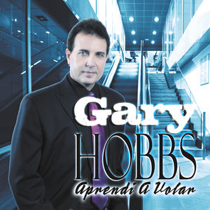 Aprendi a Volar , Gary Hobbs