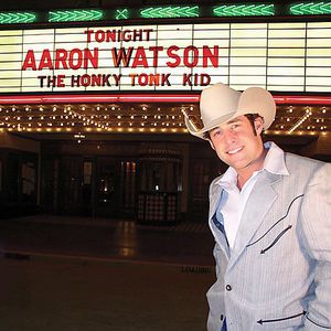 The Honky Tonk Kid , Aaron Watson
