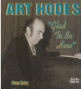 Glad to Be Here , Art Hodes