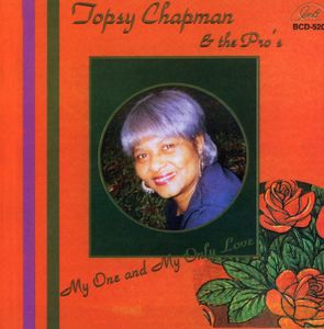 My One and My Only Love , Topsy Chapman
