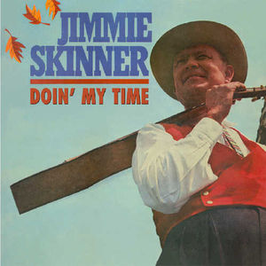 Doin My Time , Jimmie Skinner