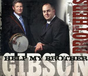 Help My Brother , The Gibson Brothers