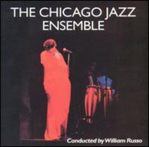 Under the Direction of William Russo , The Chicago Jazz Ensemble