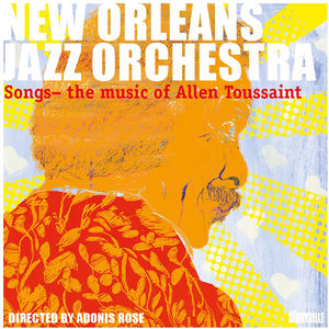 Music of Allen Toussaint , New Orleans Jazz Orchestra