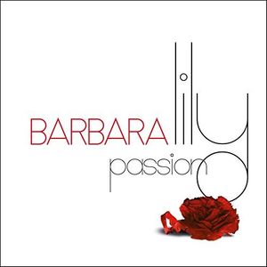 Lily Passion [Import] , Barbara