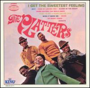 I Get the Sweetest Feeling , The Platters