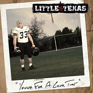 Young For A Long Time , Little Texas