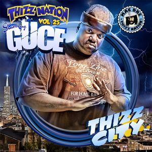 Thizz Nation 25 Guce , Mac Dre