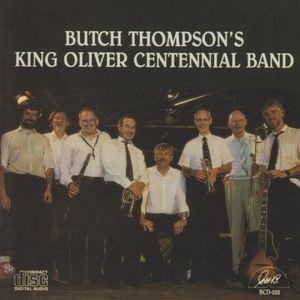 Butch Thompson's King Oliver Centennial Band , Butch Thompson