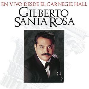 En Vivo Desde El Carnegie Hall , Gilberto Santa Rosa