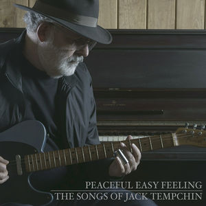 Peaceful Easy Feeling - The Songs Of Jack Tempchin , Jack Tempchin