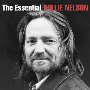 The Essential Willie Nelson , Willie Nelson