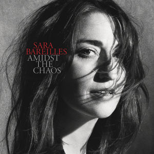 Amidst The Chaos , Sara Bareilles