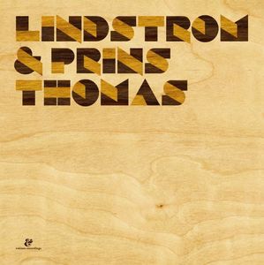Lindstrom and Prins Thomas , Prins Thomas