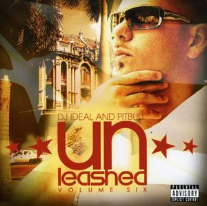 Unleashed, Vol. 6 , Pitbull