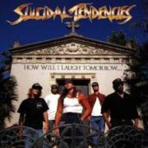 How Will I Laugh [Import] , Suicidal Tendencies