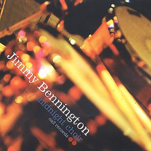 Midnight Choir , Jimmy Bennington
