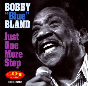 Just One More Step , Bobby "Blue" Bland