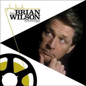 Playback: The Brian Wilson Anthology , Brian Wilson