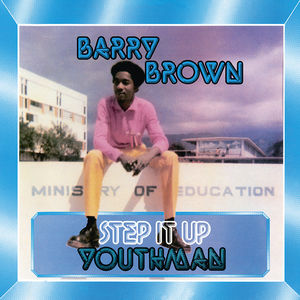 Step It Up Youthman , Barry Brown